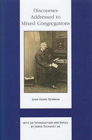 Discourses Addressed to Mixed Congregations (HB) / John Henry Cardinal Newman